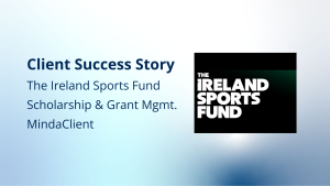 Client Success Story at MindaClient with the Ireland Sports Fund